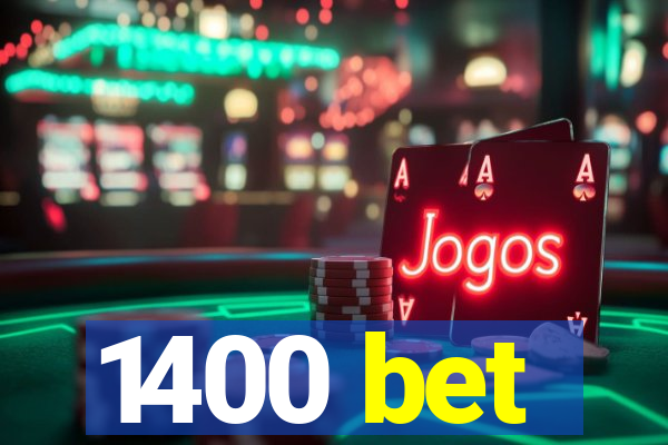 1400 bet